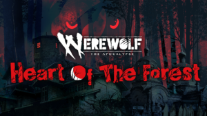 werewolf the apocalypse – heart of the forest artur kurasinski blog kurasinski.com